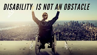 Watch This if you Think Disability is an Obstacle || Motivational video