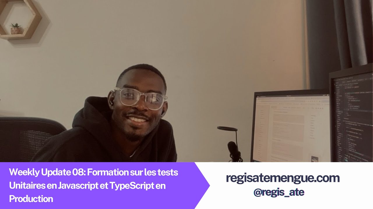 Weekly Update 09 : Formation sur les tests unitaires en JavaScript et ...