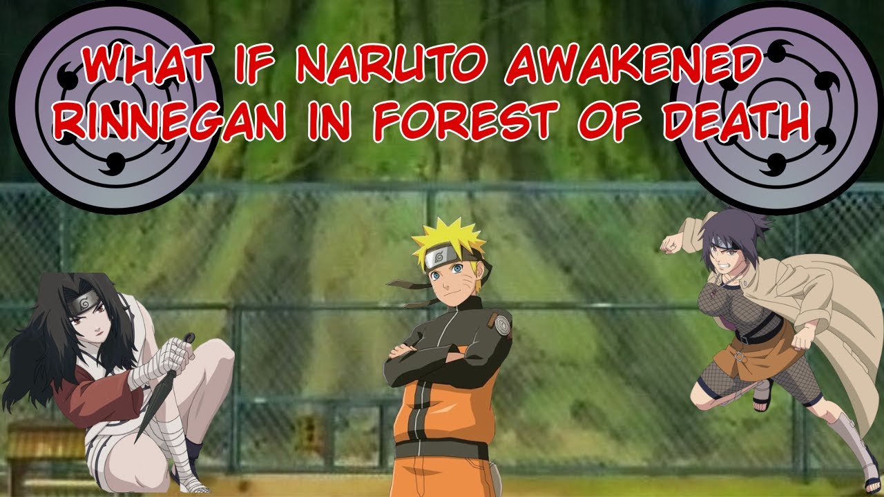 What if Naruto awakended rinnegan in forest of death Part 1