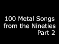 100 metal songs from the nineties  part 2 more obscure bands