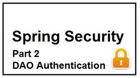 Spring Security Part2 (DAO Authentication)