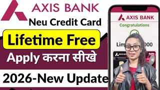Axis Bank Neo Credit Card 2026 | Lifetime Free Credit Card Apply Online | Full Process