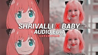 Shrivalli X Baby - Edit Audio (Geet Barua Remix) - LoVsEdits 2