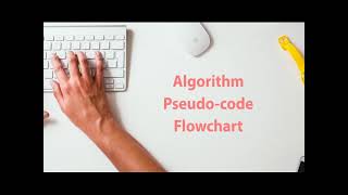 Block 2 Unit: 1 Video 2:Algorithms and Flowchart #swayamprabha