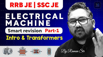 Electrical Machines Smart Revision, Part-1 | By Raman Sir | RRB JE & SSC JE Must-Watch Series