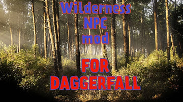 Wilderness NPC mod for Daggerfall