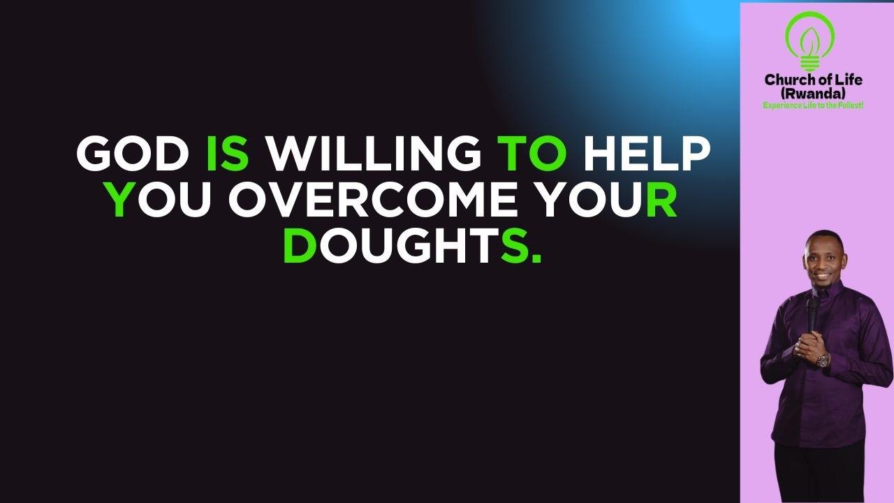 God is willing to help your doughts. Ep 1340