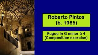 Roberto Pintos B. 1965 - Fugue In G Minor À 4 Composition Exercise