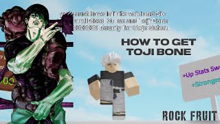 HOW TO GET TOJI BONE! (ROCK FRUIT)