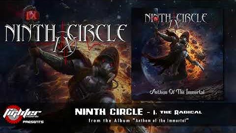 NINTH CIRCLE - I, the Radical [2025]