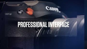 Professional Interface - Canon EOS C70