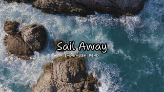 DJ FUNKY SANTUY! - Sail Away ( Sadri Musik Remix )