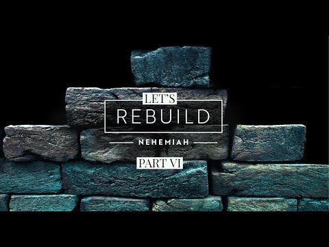 "Let's Rebuild - Part 6" Sermon by Pastor Clint Kirby | March 14, 2021