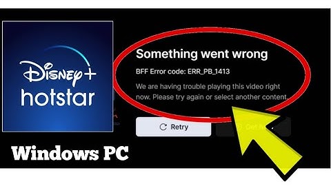 How To Fix Disney+ Hotstar Something went wrong BFF Error code: ERR_PB_1413 Error on Windows PC