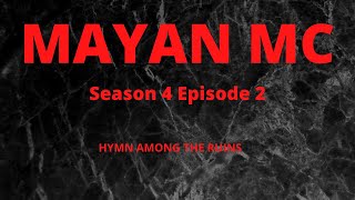 Mayan MC S4 E2 ‐ #Recap#MayanMC#FXNetwork