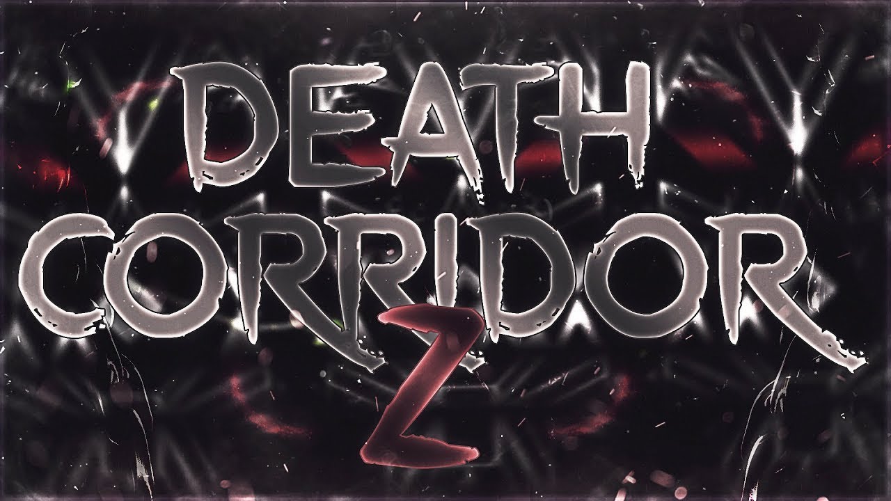 [Reupload from 2018, read desc.] (144Hz) Death Corridor Z 100% - YouTube