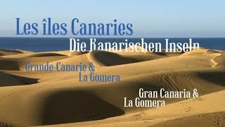 Die Kanarischen Inseln: Gran Canaria &amp; La Gomera (2013)