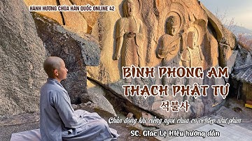 Chấn động khi viếng ngôi chùa có vẻ đẹp như phim: Thạch Phật Tự, Busan - Hàn Quốc - SC. Giác Lệ Hiếu
