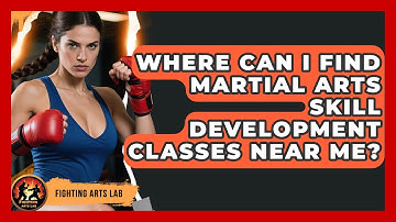 Where Can I Find Martial Arts Skill Development Classes Near Me? - Fighting Arts Lab