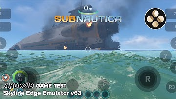 Subnautica (Switch) Skyline Edge Emulator Android v63 Game Test