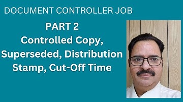 Use of Controlled Copies, Superseded, Distribution Stamp & Cut-Off Time in Document Controller Job