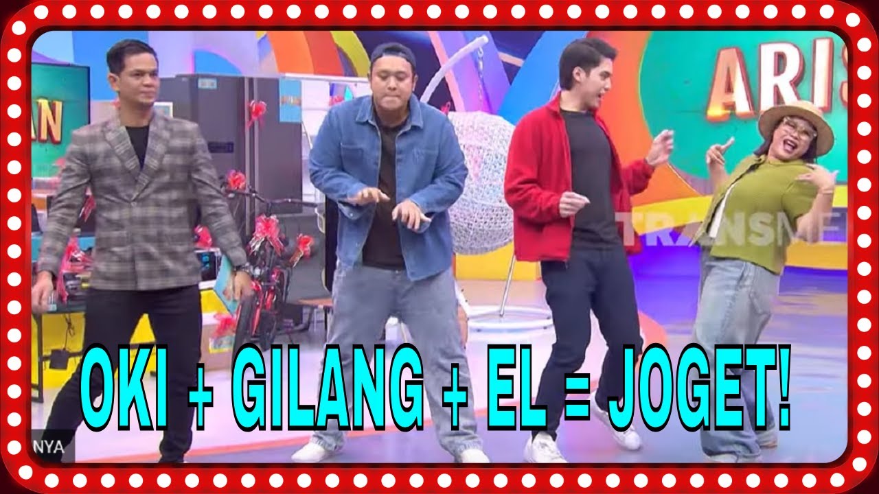 OKI + GILANG + EL = JOGET! | MOMEN SERU ARISAN (17/02/25)