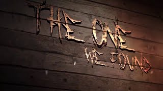 The One We Found - Official Trailer