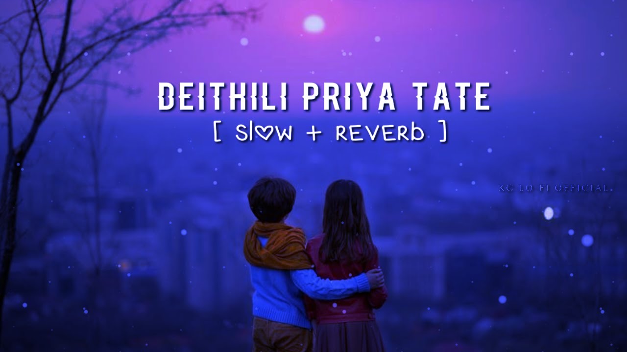 Trending  Deithili Priya Tate Hrudaya mora  Slowed  Reverb  New Lofi  humansagar lofisongs sad