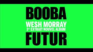 Watch Booba Wesh Morray video