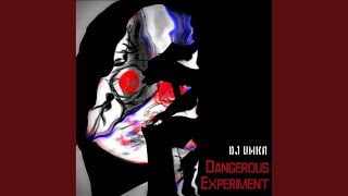 Dangerous Experiment - DJ Umka