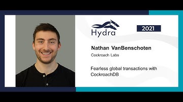 Nathan VanBenschoten — Fearless global transactions with CockroachDB