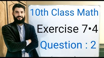 10th class Math Exercise 7.4 Question 2 | Balochistan Board | FREE EDUCATION | Muhammad . Hilal
