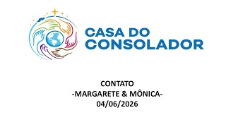 CONTATO  -MARGARETE & MÔNICA-   04/06/2026