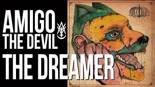 Amigo The Devil The Dreamer (from Volume 1) chords