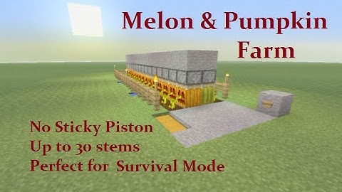 Minecraft Tutorial : Automatic Pumpkin Melon Farm NO Sticky Piston