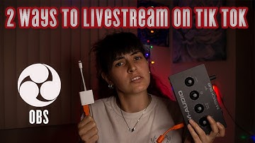 How to Livestream to Tik Tok with Professional Audio & Video| 2 Ways