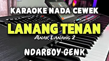[KARAOKE] LANANG TENAN (ANAK LANANG 2) NDARBOY GANK / AJENG FEBRIAN | KARAOKE NADA WANITA CEWEK