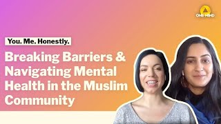 Breaking Barriers: Yasmin Irfani on Mental Health in the Muslim Community | You. Me. Honestly.