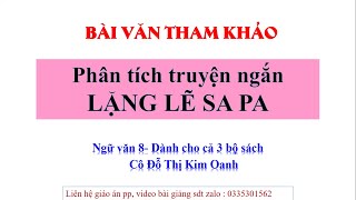Phân tích truyện Lặng lẽ Sa Pa ngữ văn 8 ( Hay nhất) Cô Kim Oanh