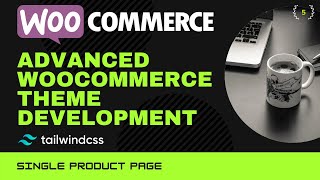 #5 Customising WooCommerce Single Product Page | WooCommerce Single product page custom code