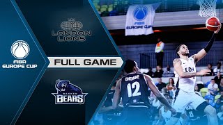 London Lions v Bakken Bears | Full Game - FIBA Europe Cup 2021