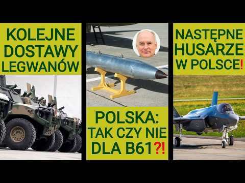 More Hussars in Poland, confusion over B61: we want nuclear warheads here: MILITARY NEWS #449