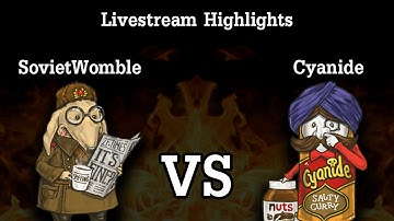 Womble vs. Cyanide Livestream Highlights