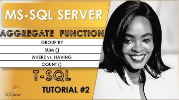 Aggregate Functions T-SQL | WHERE vs. HAVING Clause | How to use  SUM() and COUNT() with Examples