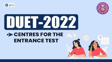 DUET-2022 | CENTRES FOR THE ENTRANCE TEST