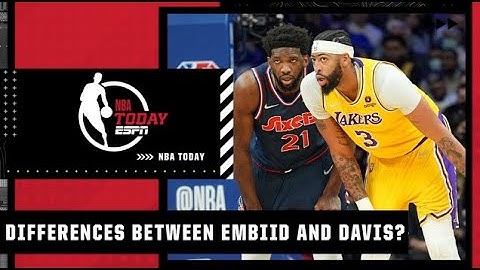 Breaking down the biggest differences between Anthony Davis and Joel Embiid | NBA Today