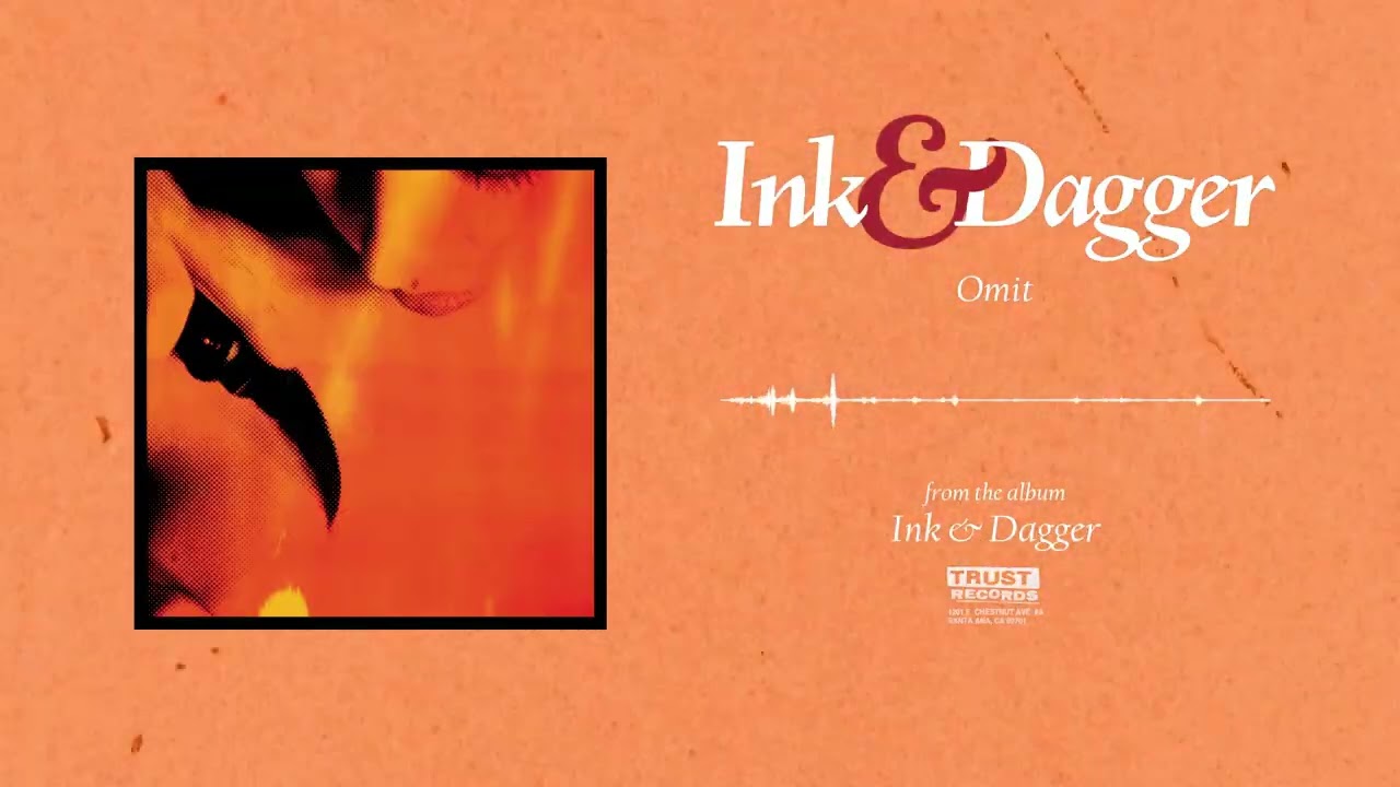 Ink & Dagger - Omit