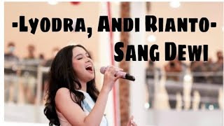 Lyodra, Andi Rianto - Sang Dewi (Lirik Lagu) Lyodra