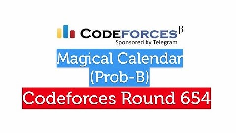 (Prob-B) Magical Calendar | Codeforces Round 654 (div-2)