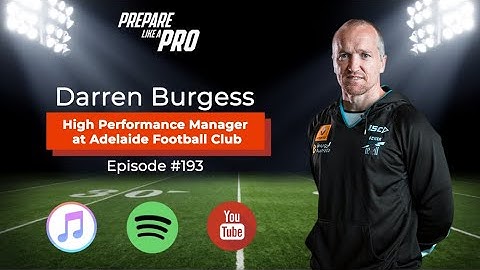 #193 - Darren Burgess, High Performance Manager at Adelaide Football Club